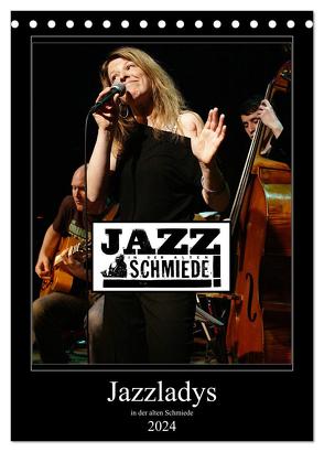 Jazzladys in der alten Schmiede (Tischkalender 2024 DIN A5 hoch), CALVENDO Monatskalender von Gräf,  Ulrich