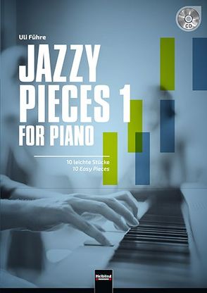 Jazzy Pieces 1 For Piano (inkl. Audio-CD) von Führe,  Uli