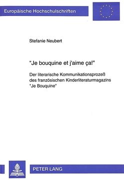 «Je bouquine et j’aime ça¿» von Neubert,  Stefanie