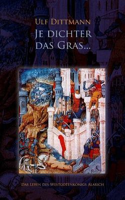 Je dichter das Gras … von Dittmann,  Ulf