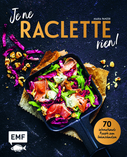 Je ne RACLETTE rien! von Panzer,  Maria