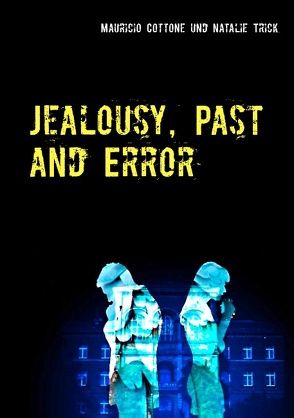 Jealousy, Past and Error von Cottone,  Mauricio, Trick,  Natalie