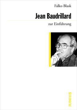 Jean Baudrillard zur Einführung von Blask,  Falko