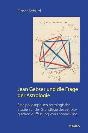Jean Gebser und die Frage der Astrologie von Schübl,  Elmar