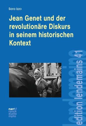 Jean Genet und der revolutionäre Diskurs in seinem historischen Kontext von Izzo,  Sara