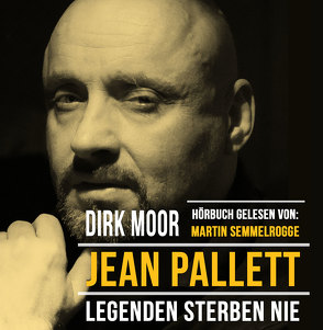 Jean Pallett – Legenden sterben nie von Moor,  Dirk, Semmelrogge,  Martin