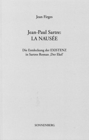 Jean-Paul Sartre: La Nausée von Firges,  Jean
