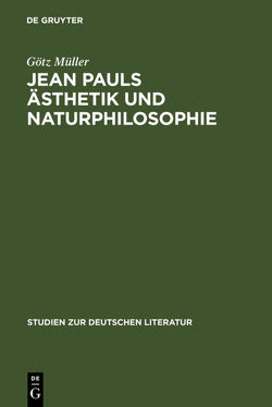Jean Pauls Ästhetik und Naturphilosophie von Müller,  Götz