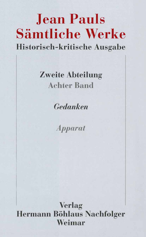 Jean Pauls Sämtliche Werke. Historisch-kritische Ausgabe von Berend,  Eduard, Feifel,  Winfried, Paul,  Jean