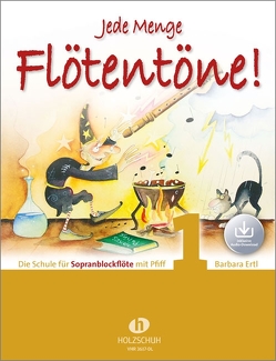 Jede Menge Flötentöne! 1 (mit Audio-Download) von Ertl,  Barbara