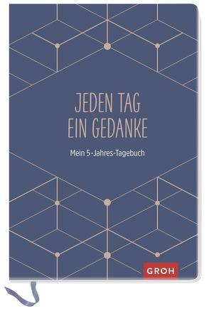 Jeden Tag ein Gedanke von Groh Verlag