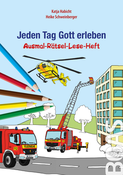 Jeden Tag Gott erleben – Ausmal-Rätsel-Lese-Heft von Habicht,  Katja, Schweinberger,  Heike