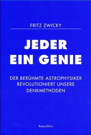 Jeder ein Genie von Zwicky,  Fritz