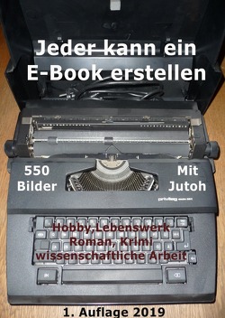 Jeder kann ein E-Book erstellen von Ruf,  Rudolf