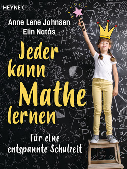 Jeder kann Mathe lernen von Johnsen,  Anne Lene, Natås,  Elin, Schmalen,  Elisabeth