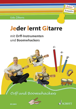 Jeder lernt Gitarre – mit Orff-Instrumenten und Boomwhackers von Zilkens,  Udo