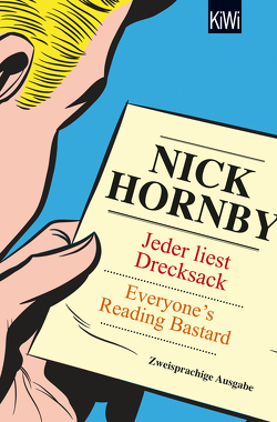 Jeder liest Drecksack / Everyone’s reading bastard von Herzke,  Ingo, Hornby,  Nick