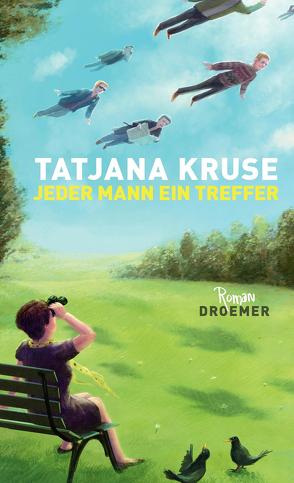 Jeder Mann ein Treffer von Kruse,  Tatjana