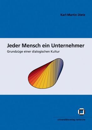 Jeder Mensch ein Unternehmer von Dietz,  Karl M