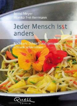 Jeder Mensch isst anders von Frei-Herrmann,  Monika, Meyer,  Bernd