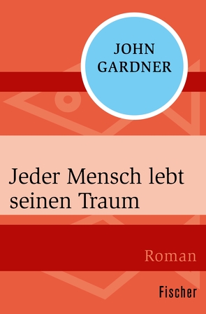 Jeder Mensch lebt seinen Traum von Gardner,  John