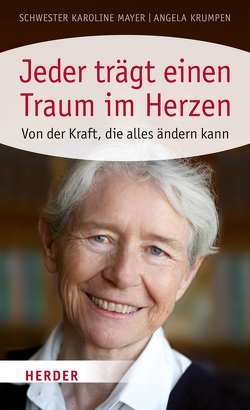 Jeder trägt einen Traum im Herzen von Krumpen,  Angela, Mayer,  Karoline