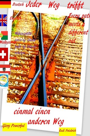 Jeder Weg trifft einmal einen anderen Weg deutsch englisch Madagaskar von Friedrich,  Rudi, Glory,  Powerful, Paix,  Loup