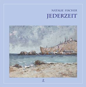 Jederzeit von Baenziger,  Gabriela, Fischer,  Natalie