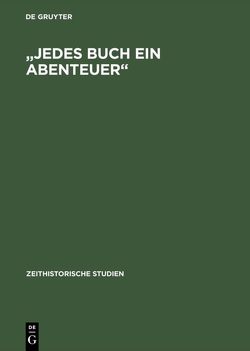 „Jedes Buch ein Abenteuer“ von Barck,  Simone, Langermann,  Martina, Lokatis,  Siegfried