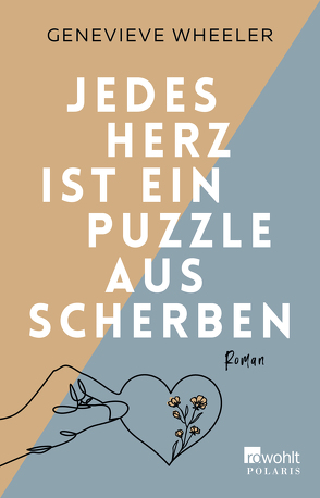 Jedes Herz ist ein Puzzle aus Scherben von Petroll,  Nora, Wheeler,  Genevieve