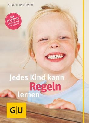 Jedes Kind kann Regeln lernen von Kast-Zahn,  Annette