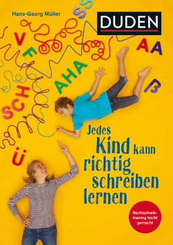 Jedes Kind kann richtig schreiben lernen von Müller,  Hans-Georg