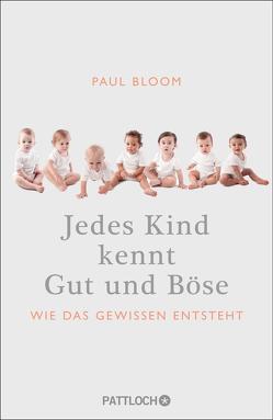 Jedes Kind kennt Gut und Böse von Bloom,  Paul, Krips-Schmidt,  Katrin