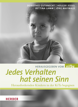 Jedes Verhalten hat seinen Sinn von Gutknecht,  Dorothee, Herrmann,  Karsten, Jessel,  Holger, Kokemoor,  Klaus, Kruse,  Michaela, Lamm,  Bettina, Martzy,  Fiona, Mayer,  Andreas, Maywald,  Jörg, nifbe, Späker,  Thorsten