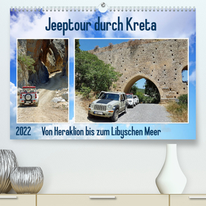 Jeeptour durch Kreta. Von Heraklion bis zum Libyschen Meer. (Premium, hochwertiger DIN A2 Wandkalender 2022, Kunstdruck in Hochglanz) von Kleemann,  Claudia