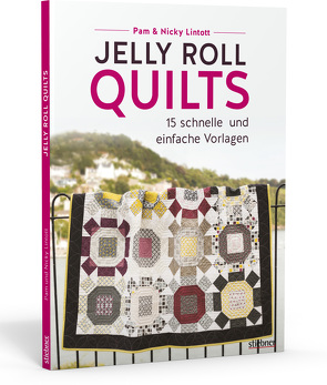 Jelly Roll Quilts von Lintott,  Nicky, Lintott,  Pam