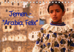 Jemen – „Arabia Felix“ (Tischkalender 2022 DIN A5 quer) von Thauwald,  Pia