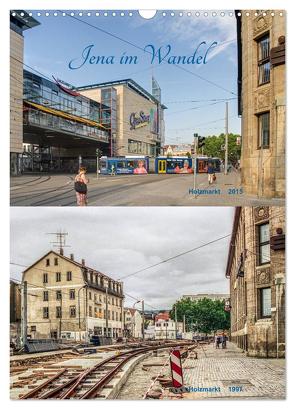 Jena im Wandel (Wandkalender 2024 DIN A3 hoch), CALVENDO Monatskalender von Gropp,  Gerd