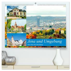 Jena und Umgebung – Von Jena bis Dornburg (hochwertiger Premium Wandkalender 2024 DIN A2 quer), Kunstdruck in Hochglanz von Waurick,  Kerstin