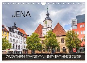 Jena – zwischen Tradition und Technologie (Wandkalender 2024 DIN A4 quer), CALVENDO Monatskalender von Thoermer,  Val