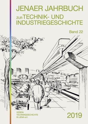 Jenaer Jahrbuch zur Technik- und Industriegeschichte 2019 (Band 22) von Hahmann,  Peter