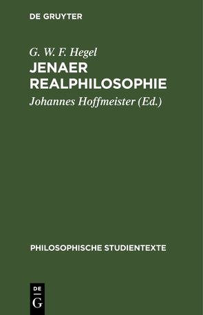 Jenaer Realphilosophie von Hegel,  G. W. F., Hoffmeister,  Johannes
