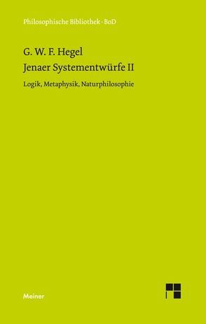 Jenaer Systementwürfe II von Hegel,  Georg Wilhelm Friedrich, Horstmann,  Rolf-Peter