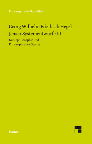 Jenaer Systementwürfe III von Hegel,  Georg Wilhelm Friedrich, Horstmann,  Rolf-Peter