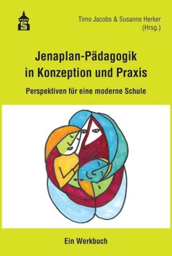 Jenaplan-Pädagogik in Konzeption und Praxis von Herker,  Susanne, Jacobs,  Timo
