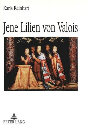 Jene Lilien von Valois von Reinhart,  Karla