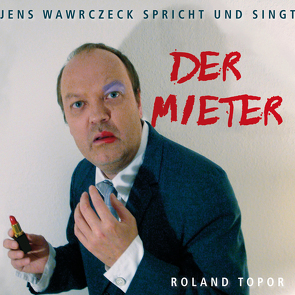 Jens Wawrczeck – Der Mieter von Topor,  Roland