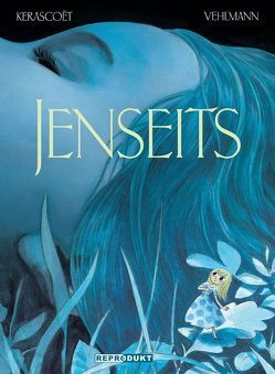 Jenseits von Kerascoët, Vehlmann,  Fabien, Wilksen,  Kai