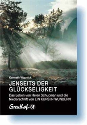 Jenseits der Glückseligkeit von Randow-Tesch,  Margarethe, Wapnick,  Kenneth