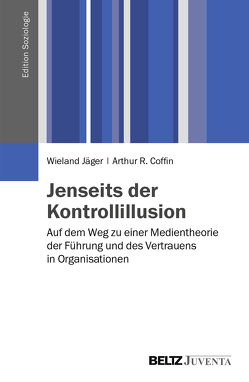 Jenseits der Kontrollillusion von Coffin,  Arthur R., Jäger,  Wieland